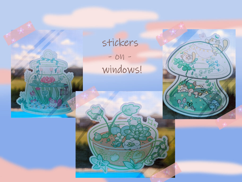 Terrarium Stickers [Ft. Froggy Teacup, Calico Mushroom, Axolotl Jar!] Clear, Translucent & Matte!