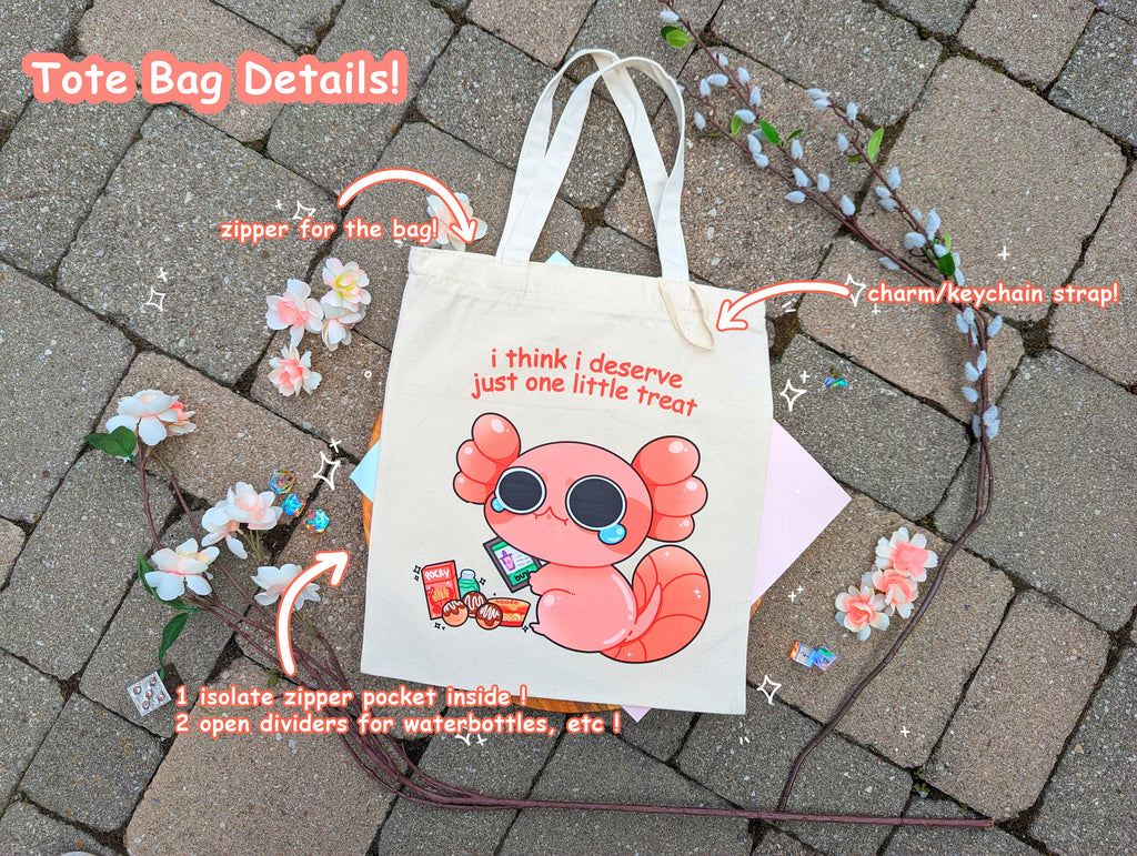 TOTE BAG || "I think I deserve just one little treat" Axolotl Bag